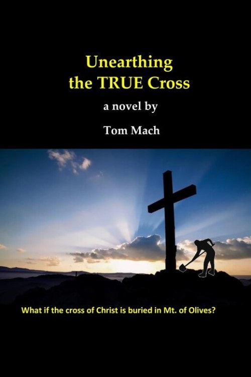 Book cover - Unearthing The True Cross